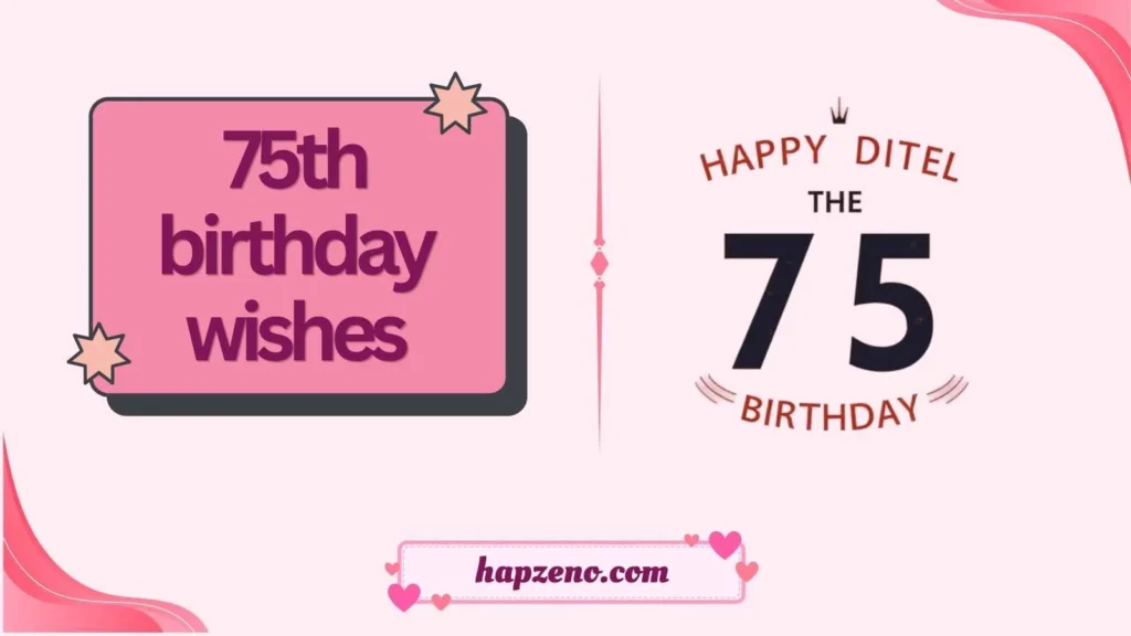 75th birthday wishes