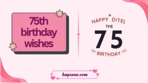 75th birthday wishes