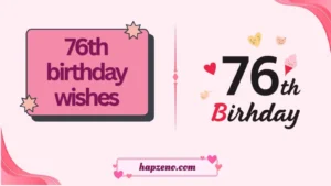 76th birthday wishes