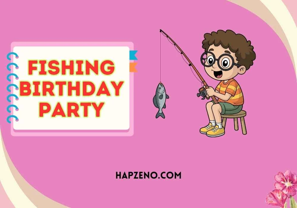 fishing birthday part