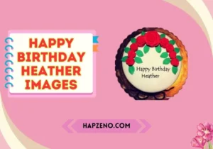 Happy birthday Heather images