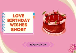 Love birthday wishes short