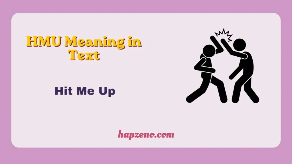 HMU Meaning in Text