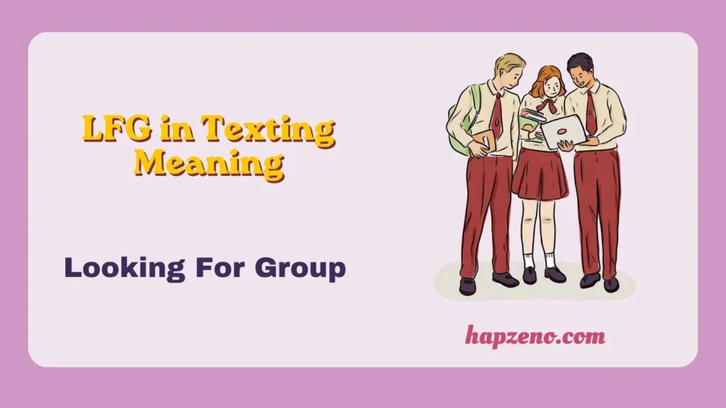 LFG in Texting Meaning