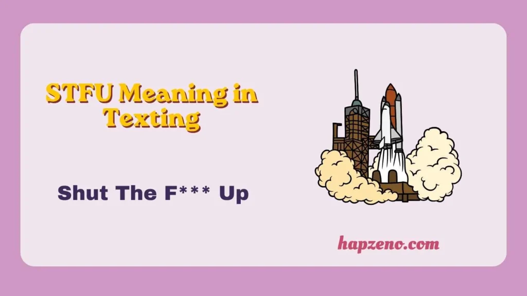 STFU Meaning in Texting