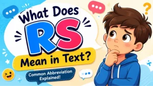 What Does RS Mean in Text